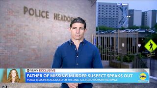 Father of Texas yoga instructor wanted for murder speaks out l GMA