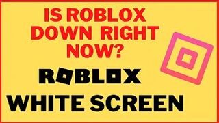 Is Roblox DOWN? Roblox White Screen and Not Working