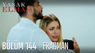 Yasak Elma 144. Bölüm Fragmanı