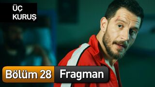 Üç Kuruş 28. Bölüm Fragman (Final)