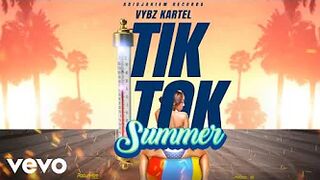 Vybz Kartel - Tik Tok Summer (Official Audio)