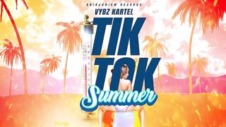 Vybz Kartel - Tik Tok Summer (Official Audio)