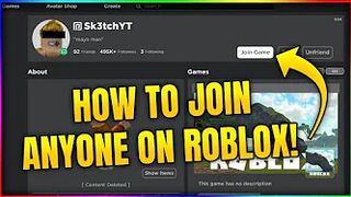 How To Join Anyone On Roblox 2022