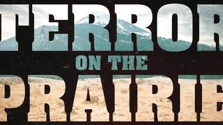 OFFICIAL TRAILER | "Terror On the Prairie"