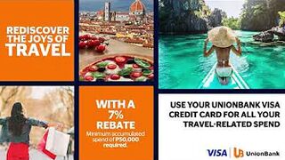 Rediscover the joys of travel with a 7% rebate with your Unionbank Visa Credit Card.