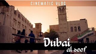 Dubai | Al Seef | Cinematic Vlog | Travel | Klik Pikz