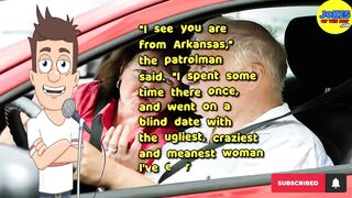 Funny Joke: Johnny and his wife Mary were driving across the country when they were pulled over