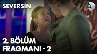 Seversin 2. Bölüm Fragmanı - 2