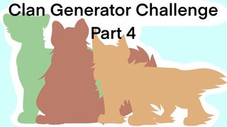 Clan Generator Challenge // PART 4