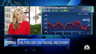 Hilton CEO Chris Nassetta says hotel chain not seeing any signs of travel slowdown