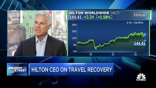 Hilton CEO Chris Nassetta says hotel chain not seeing any signs of travel slowdown