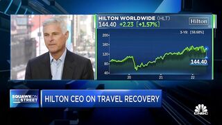 Hilton CEO Chris Nassetta says hotel chain not seeing any signs of travel slowdown