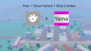 Paw + Yama Hybrid 1 Shot Combo (Blox fruits) - [Roblox]