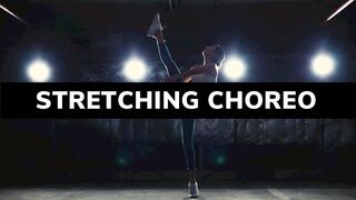 СТРЕТЧИНГ хореография | STRETCHING choreography