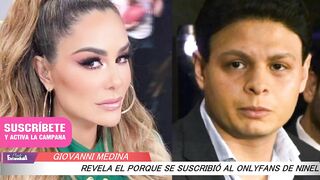 Giovanni Medina REVELA SU ESTRATEGIA y para que paga membresía de O N L Y  F A N S de Ninel Conde