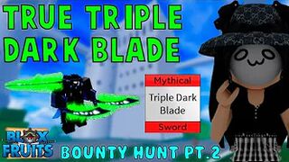 『Triple Dark Blade』Bounty Hunt Pt.2 l Roblox | Blox fruits update 17 | 25M |  fer999