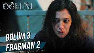 Oğlum 3. Bölüm 2. Fragman