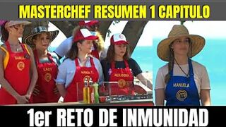 MASTERCHEF CELEBRITY 2022  CAPITULO 1 PRIMER RETO de INMUNIDAD ????????????