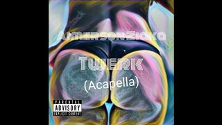 Twerk Acapella