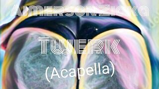 Twerk Acapella