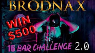 WIN $500 - BRODNAX - 16 Bar Challenge 2.0 Contest