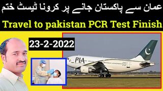 travel Advisory Updates today no need PCR test for full vaccination travellers pakistan