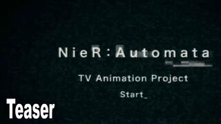 Nier Automata Anime - Reveal Teaser [HD 1080P]