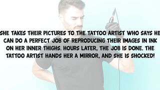 Funny Dirty Joke - Woman gets Tattooed On Her Inner Thighs When This Happens