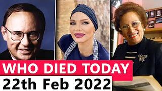 Famous Celebrities Who died Today 22th February 2022