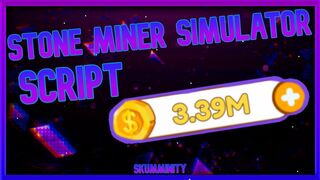 Roblox - Stone Miner Simulator Unlimited Gold & AutoSell script