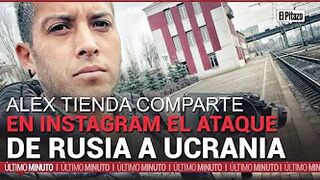 Alex Tienda comparte en Instagram ataque de Rusia a Ucrania