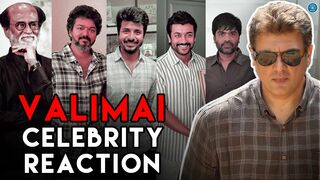 Valimai Celebrity Reaction – Ajith Kumar Valimai Movie Reaction From Kollywood Celebrities | Vinoth