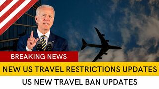 BREAKING NEWS: New US Travel Restrictions Updates | US New Travel Ban Updates | Covid Test