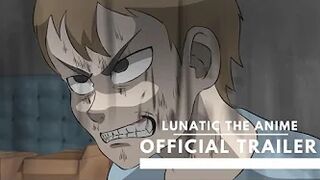 Lunatic The Anime-Official Trailer