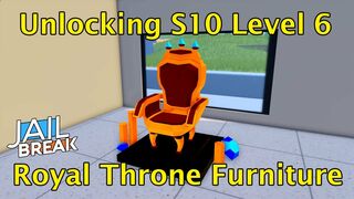 Unlocking Season 10 Level 6 Royal Throne Furniture in Roblox Jailbreak