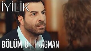 İyilik 8. Bölüm Fragmanı