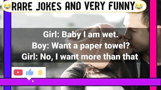 funny jokes:[Girl: I'm wet, please give me a tissue!]