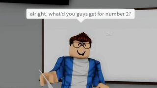 When you answer a question in class (meme) ROBLOX