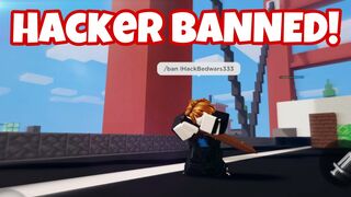 Banning 100 Hackers In Roblox Bedwars.