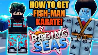 How To Get Fishman Karate in Raging Seas One Piece Roblox Game