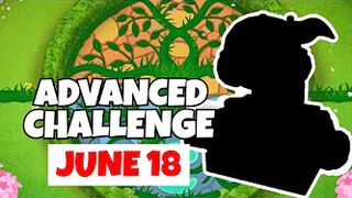 BTD6 Advanced Challenge | 3 Solutions | June 18, 2022