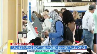 Airline staffing shortages worsen summer travel chaos