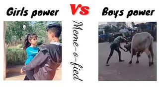 Girls power Vs Boys power???????? | funny memes???????? | Meme-O-Fied #memes #trending #funny