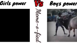 Girls power Vs Boys power???????? | funny memes???????? | Meme-O-Fied #memes #trending #funny