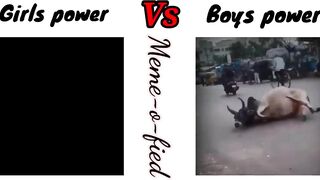 Girls power Vs Boys power???????? | funny memes???????? | Meme-O-Fied #memes #trending #funny