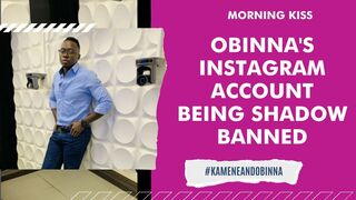 OBINNA'S INSTAGRAM ACCOUNT BEING SHADOW BANNED