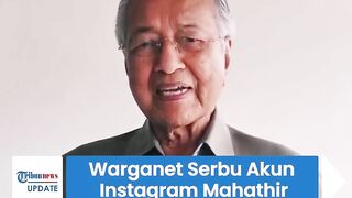 Warganet Indonesia Serbu Akun Instagram Mahathir Mohamad seusai Klaim Kepulauan Riau Milik Malaysia