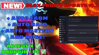 [ROBLOX] BLOX FRUITS UPDATE 17.2 | AUTO FARM, AUTO RAID, AUTO MASTERY AND MORE!