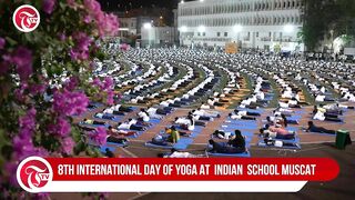 8th International Day of Yoga at the Indian School Muscat