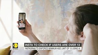 Instagram using AI to verify user age in a bid to check if users are over 13 | World English News